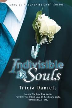 Indivisible Souls - Book #3 of the Bound4Ireland