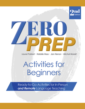 Paperback Zero Prep Activities for Beginners: Ready-To-Go Activities for In-Person and Remote Language Teaching Book