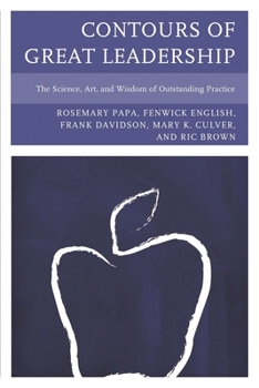 Paperback Contours of Great Leadership: The Science, Art, and Wisdom of Outstanding Practice Book