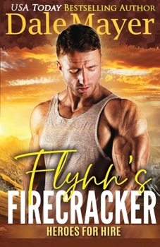 Flynn's Firecracker - Book #5 of the Heroes for Hire