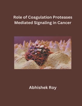 Paperback Role of Coagulation Proteases Mediated Signaling in Cancer Book