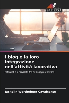 Paperback I blog e la loro integrazione nell'attività lavorativa [Italian] Book