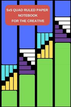 Paperback 5x5 Quad Ruled Paper Notebook For The Creative: Quad Ruled Squared Paper For Any Design Project. Multicolor Bar Graphs Design Pattern Cover. Book