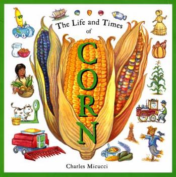 Hardcover The Life and Times of Corn Book