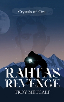 Paperback Rahta's Revenge (Crystals of Cirai, Book 1) Book