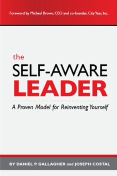 Paperback The Self-Aware Leader: A Proven Model for Reinventing Yourself Book