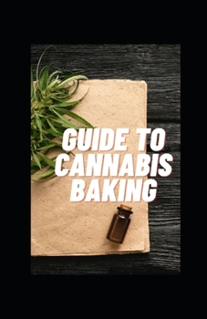 Paperback Guide to Cannabis Baking Book