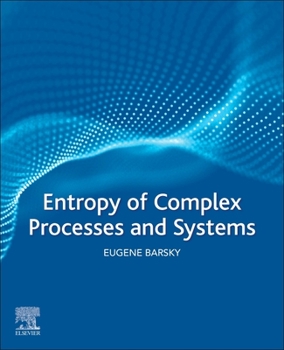 Paperback Entropy of Complex Processes and Systems Book