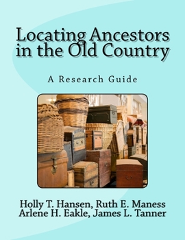 Paperback Locating Ancestors in the Old Country: A Research Guide Book