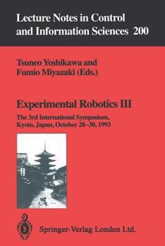 Experimental Robotics III: The 3rd International Symposium, Kyoto, Japan, October 28 30, 1993