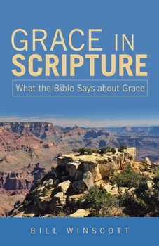 Paperback Grace in Scripture: What the Bible Says about Grace Book