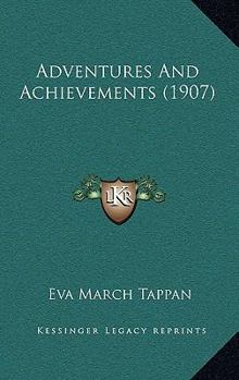 Paperback Adventures And Achievements (1907) Book