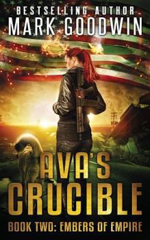 Embers of Empire - Book #2 of the Ava's Crucible