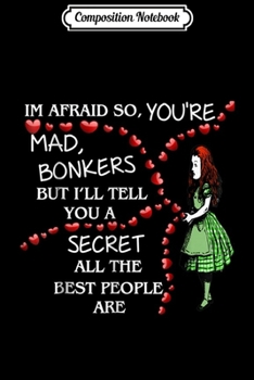 Composition Notebook: ALICE IN WONDERLAND MADHHATER WHITE RABBIT T Journal/Notebook Blank Lined Ruled 6x9 100 Pages