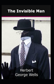 Paperback The Invisible Man Annotated & Illustrated Book