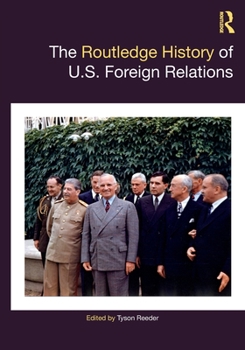 Paperback The Routledge History of U.S. Foreign Relations Book