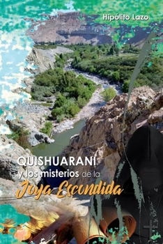 Paperback Quishuarani y los misterios de la Joya Escondida [Spanish] Book