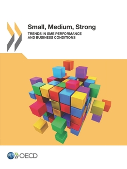 Paperback Small, Medium, Strong. Trends in Sme Performance and Business Conditions Book