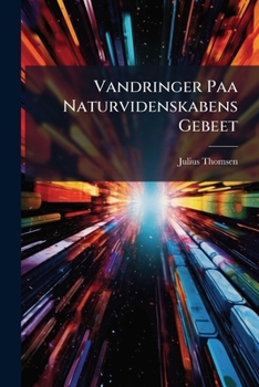 Paperback Vandringer Paa Naturvidenskabens Gebeet [Danish] Book