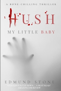 Paperback Hush my Little Baby: a Collection by Edmund Stone Book