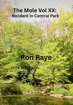 Hardcover The Mole Vol XX: Incident in Central Park: Incident in Central Park Book