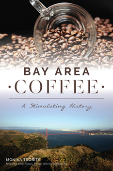 Paperback Bay Area Coffee: A Stimulating History Book