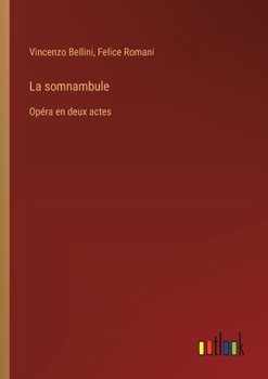 Paperback La somnambule: Opéra en deux actes [French] Book