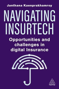 Hardcover Navigating Insurtech: Opportunities and Challenges in Digital Insurance Book