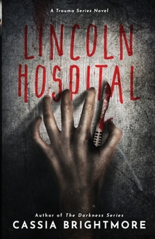 Lincoln Hospital - Book #1 of the Trauma