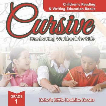 Paperback Cursive Handwriting Workbook for Kids Grade 1: Children's Reading & Writing Education Books Book