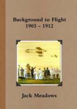 Paperback Background to Flight 1903 - 1912 Book