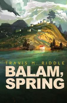 Balam, Spring - Book #1 of the Ustlian Tales