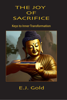 Paperback The Joy of Sacrifice: Keys to Inner Transformation Book