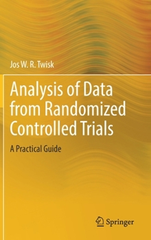 Hardcover Analysis of Data from Randomized Controlled Trials: A Practical Guide Book