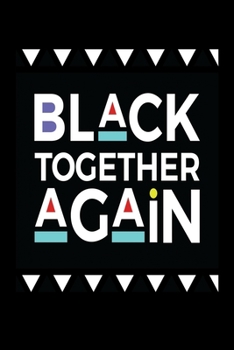 Paperback Black Together Again: Journal / Notebook / Diary Gift - 6"x9" - 120 pages - White Lined Paper - Matte Cover" Book