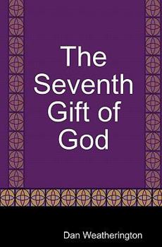 Paperback The Seventh Gift Of God Book