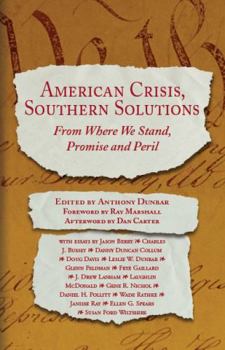 Paperback American Crisis, Southern Solutions: From Where We Stand, Promise and Peril Book