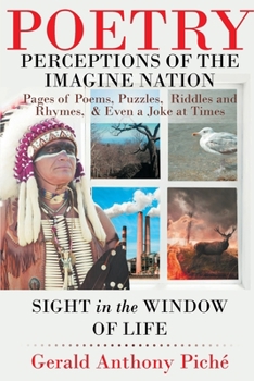 Perceptions of the Imagine Nation: Pages of Poems, Puzzles, Riddles and Rhymes, and Even a Joke at Times