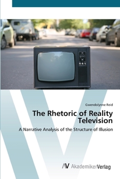 Paperback The Rhetoric of Reality Television Book