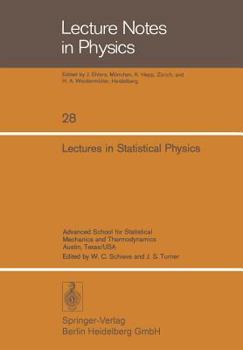 Paperback Lectures in Statistical Physics: Advanced School for Statistical Mechanics and Thermodynamics Austin, Texas/USA Book
