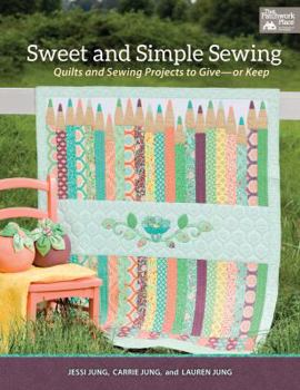 Paperback Sweet and Simple Sewing: Quilts and Sewing Projects to Give - Or Keep Book