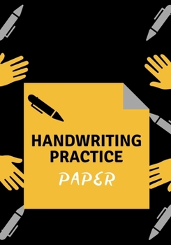 HANDWRITING PRACTICE PAPER: 100 pages | Adults and Kids | English and foreign languages | Calligraphy | Elementary school | Kindergarten | Ideal for ... Gift For Students Learning to Write Letters