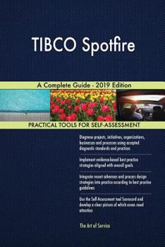 Paperback TIBCO Spotfire A Complete Guide - 2019 Edition Book