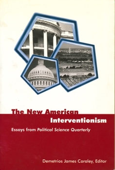 Paperback The New American Interventionism: Essays from Political Science Quarterly Book