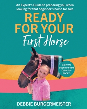 Paperback Ready For Your First Horse?: Giddy Up Beginner Books (3): An experts guide with essential cheat sheet summaries Book