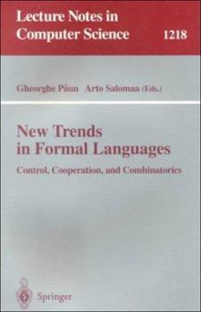 Paperback New Trends in Formal Languages: Control, Cooperation, and Combinatorics Book
