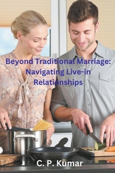Paperback Beyond Traditional Marriage: Navigating Live-in Relationships Book