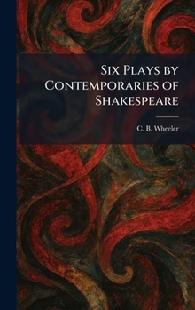 Hardcover Six Plays by Contemporaries of Shakespeare Book