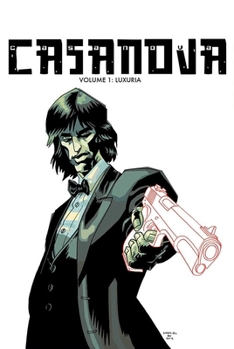 Casanova: Luxuria - Book #1 of the Casanova (Collected Editions)