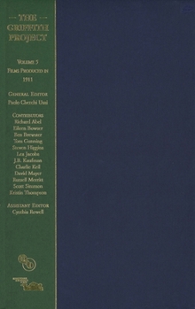 The Griffith Project: Volume 5: Films Produced in 1911 (BFI Film Classics)